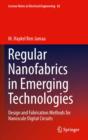 Image for Regular nanofabrics in emerging technologies: design and fabrication methods for nanoscale digital circuits : v. 82