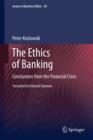 Image for The ethics of banking  : conclusions from the financial crisis