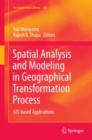 Image for Spatial analysis and modeling in geographical transformation process: GIS-based applications