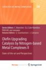 Image for Olefin Upgrading Catalysis by Nitrogen-based Metal Complexes II : State of the art and Perspectives