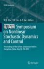 Image for IUTAM symposium on nonlinear stochastic dynamics and control: proceedings of the IUTAM symposium held in Hangzhou, China, May 10-14, 2010