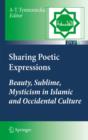 Image for Sharing poetic expressions: beauty, sublime, mysticism in Islamic and occidental culture