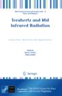 Image for Terahertz and mid infrared radiation: generation, detection and applications.