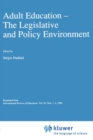 Image for Adult Education: The Legislative and Policy Environment