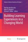 Image for Building Learning Experiences in a Changing World