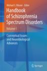 Image for Handbook of schizophrenia spectrum disordersVolume I,: Conceptual issues and neurobiological advances