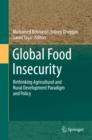 Image for Global Food Insecurity: Rethinking Agricultural and Rural Development Paradigm and Policy