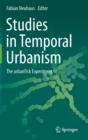 Image for Studies in temporal urbanism  : the urbanTick experiment