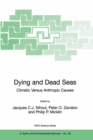 Image for Dying and Dead Seas Climatic Versus Anthropic Causes : v. 36