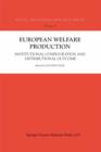 Image for European welfare production: institutional configuration and distribution outcome