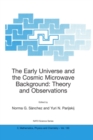 Image for The early universe and the cosmic microwave background: theory and observations