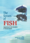 Image for Senses of Fish: Adaptations for the Reception of Natural Stimuli