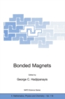 Image for Bonded Magnets: Proceedings of the NATO Advanced Research Workshop on Science and Technology of Bonded Magnets Newark, U.S.A. 22-25 August 2002