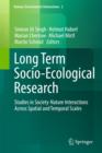 Image for Long term socio-ecological research  : studies in society-nature interactions across spatial and temporal scales