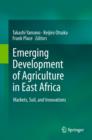 Image for Emerging development of agriculture in East Africa: markets, soil, and innovations