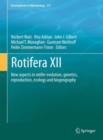 Image for Rotifera XII : New aspects in rotifer evolution, genetics, reproduction, ecology and biogeography