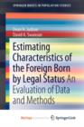 Image for Estimating Characteristics of the Foreign-Born by Legal Status