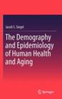 Image for The Demography and Epidemiology of Human Health and Aging