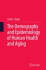 Image for The demography and epidemiology of human health and aging