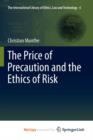 Image for The Price of Precaution and the Ethics of Risk