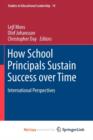 Image for How School Principals Sustain Success over Time : International Perspectives