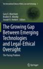 Image for The Growing Gap Between Emerging Technologies and Legal-Ethical Oversight