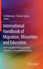 Image for International handbook of migration, minorities and education  : understanding cultural and social differences in processes of learning