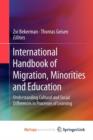 Image for International Handbook of Migration, Minorities and Education : Understanding Cultural and Social Differences in Processes of Learning