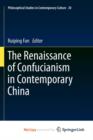 Image for The Renaissance of Confucianism in Contemporary China