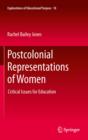 Image for Postcolonial representations of women: critical issues for education