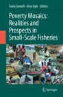 Image for Poverty mosaics: realities and prospects in small-scale fisheries