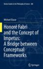 Image for Honore Fabri and the Concept of Impetus: A Bridge between Conceptual Frameworks