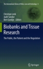 Image for Biobanks and tissue research: the public, the patient and the regulation : v. 8
