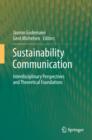 Image for Sustainability communication: interdisciplinary perspectives and theoretical foundations