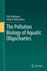 Image for The pollution biology of aquatic oligochaetes