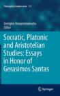 Image for Socratic, Platonic and Aristotelian studies  : essays in honor of Gerasimos Santas