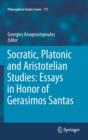 Image for Socratic, Platonic and Aristotelian studies: essays in honor of Gerasimos Santas