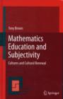 Image for Mathematics education and subjectivity  : cultures and cultural renewal
