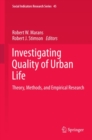 Image for Investigating quality of urban life: theory, methods, and empirical research : 45
