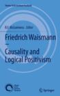 Image for Friedrich Waismann: causality and logical positivism
