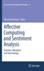 Image for Affective computing and sentiment analysis: emotion, metaphor and terminology : v. 45