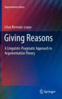 Image for Giving reasons  : a linguistic-pragmatic approach to argumentation theory