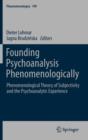 Image for Founding Psychoanalysis Phenomenologically : Phenomenological Theory of Subjectivity and the Psychoanalytic Experience