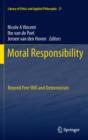 Image for Moral responsibility: beyond free will and determinism : v. 27