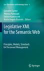 Image for Legislative XML for the Semantic Web: principles, models, standards for document management : 4