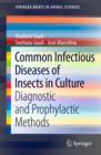 Image for Common infectious diseases of insects in culture  : diagnostic and prophylactic methods