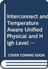 Image for Interconnect and temperature aware unified physical and high level synthesis