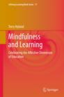 Image for Mindfulness and learning: celebrating the affective dimension of education : v. 17