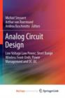 Image for Analog Circuit Design : Low Voltage Low Power; Short Range Wireless Front-Ends; Power Management and DC-DC