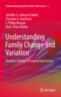 Image for Understanding family change and variation: toward a theory of conjunctural action